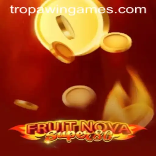 Dive into the Exciting World of FruitNovaSuper80: A TROPA Games Classic
